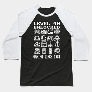 Level 40 Unlocked Gaming Since 1981 40th Birthday Baseball T-Shirt